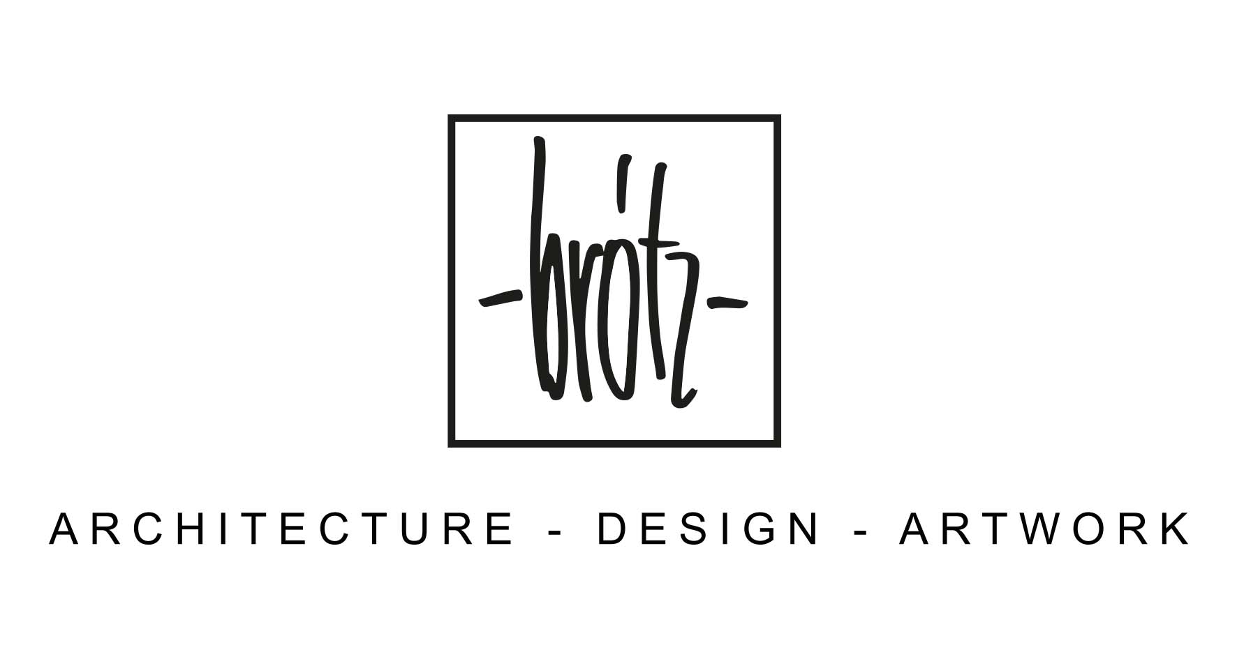 Architecture-Design-Artwork BRÖTZ